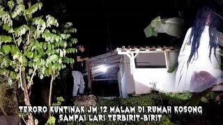 HOROR: PENAMPAKAN KUNTILANAK DI RUMAH KOSONG || SAMPAI LARI TERBIRIT-BIRIT