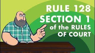 [EVIDENCE] Rule 128 Section 1 of the Rules of Court