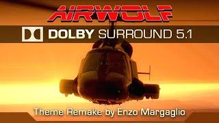 Airwolf Theme (Enzo Margaglio 2025 Remake) Dolby Surround 5.1