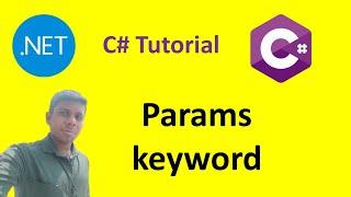 Params keyword | C# | .Net | Tutorial - 18 | Tamil