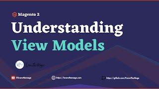 Understanding View Models in Magento 2 #magento2 #viewmodels