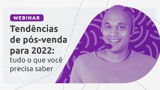 Tendências de pós-venda para 2022: tudo o que você precisa saber