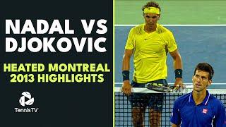 Rafael Nadal vs Novak Djokovic HEATED Classic Match | Montreal 2013 Extended Highlights