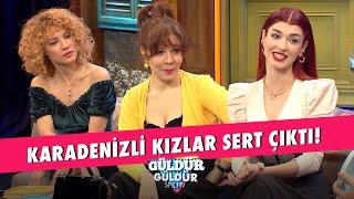 Karadenizli Kızlar Sert Çıktı! - Güldür Güldür Show