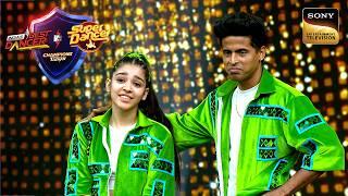 'Where's the Party Tonight' पर Arshiya ने दी सबसे अलग Performance | Champions Ka Tashan | IBD Vs SD