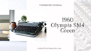 1960 Olympia SM4 | Typewriter Tutorial