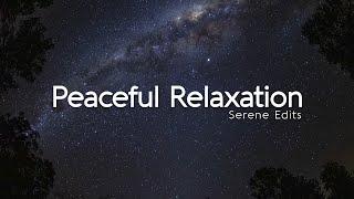 15 Minutes Relaxing Music | Soothing Music | Stars | Serene Edits