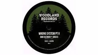 Dub Kazman - Wrong System - 7" - Woodland Records