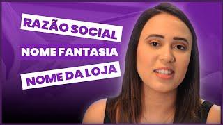 RAZÃO SOCIAL, NOME FANTASIA e NOME DA LOJA - Qual devo usar no Mercado Livre e Marketplaces?