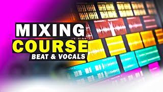 Full Mixing And Mastering Course | Beat & Vocals