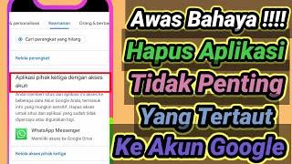 Cara Menghapus Aplikasi Pihak Ketiga Yang Tertaut Dengan Akun Google