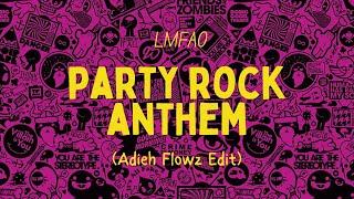 LMFAO - Party Rock Anthem (Adieh Flowz Edit)