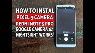 Xiaomi Redmi Note 5 Pro Google Camera 6.1; Instal Pixel 3 Camera Xiaomi Redmi Note 5 Pro