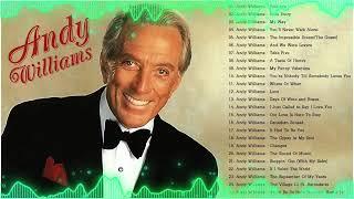 Andy Williams Greatest Hits Full Album 55- Best Of Andy Williams Songs - Legendary Songs
