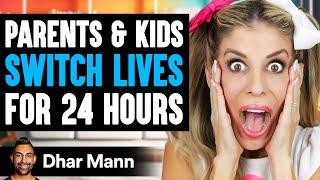 Parents & Kids SWITCH LIVES For 24 HOURS ft. @rebeccazamolo  | Dhar Mann
