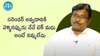 సరెండర్ అవ్వడానికి వెళ్ళినప్పుడు నేనే టెక్ మధు అంటే నమ్మలేదు- Former Maoist Tech Madhu | Confessions