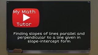 ALEKS | Finding slopes of lines parallel and perpendicular to a line given in slope-intercept form