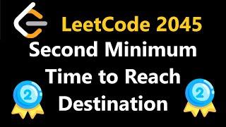 Second Minimum Time to Reach Destination - Leetcode 2045 - Python