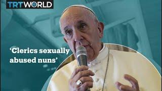 Pope acknowledges clerics sexually abused nuns