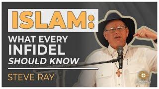 Steve Ray | Islam: What Every Infidel Should Know | 2018 Defending the Faith Conference