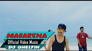 Macarena Kasih Ena Dj Qhelfin(Official Video Music 2020)