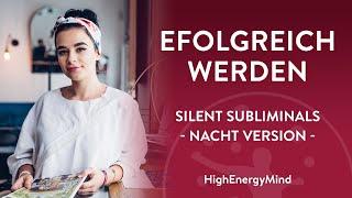 Erfolgreich werden: Programmiere dich auf Erfolg mit Silent Subliminals • Nacht Version mit 432 HZ