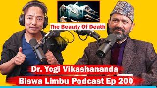 Dr Yogi Vikasananda!! Biswa Limbu Podcast Ep 200