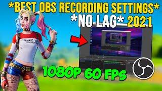 *NEW* Best OBS Recording Settings for Gaming 2021 - (1080p 60FPS No Lag)
