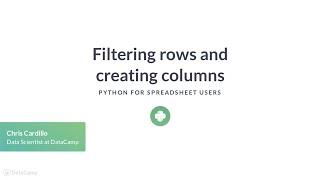 Python Tutorial: Filtering rows and creating columns