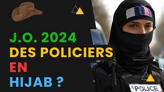 J.O.2024: Des Policier En Hijab ?