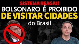 Sistema reagiu! - Bolsonaro proibido de visitar as cidades do Brasil.