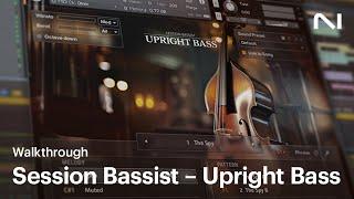 Session Bassist – Upright Bass walkthrough | Native Instruments