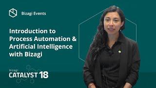 Introduction to Process Automation & Artificial Intelligence with Bizagi — Bizagi Catalyst 18