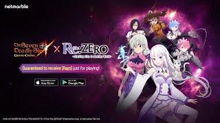 [7DS] The Seven Deadly Sins: Grand Cross x Re:ZERO