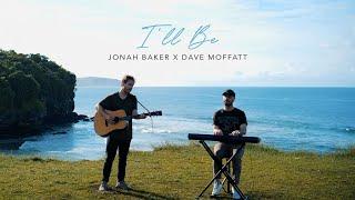 I'll be - Jonah Baker and Dave Moffatt (Acoustic Cover)