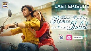 Burns Road Kay Romeo Juliet Last Episode | Iqra Aziz|Hamza Sohail | 1st July 2024 | ARY Digital