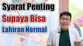 SYARAT SUPAYA BISA LAHIRAN NORMAL - TANYAKAN DOKTER