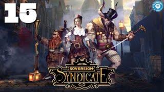 Robot Revolution | SOVEREIGN SYNDICATE | Victorian Steampunk RPG | Part 15