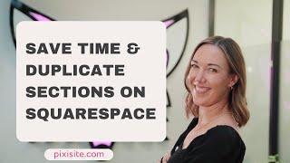 Duplicating Sections - How to Save and Reuse Sections in Squarespace: A Step-by-Step Guide