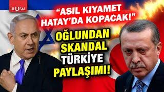 Netanyahu'nun oğlu Türkiye'yi suçladı!