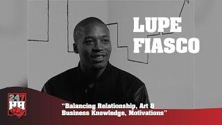 Lupe Fiasco - Balancing Relationship, Art & Business Knowledge, Motivations (247HH Archives)