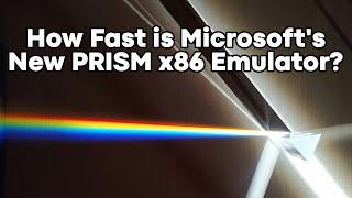 How Fast is Microsoft’s New PRISM x86-64 Emulator?