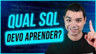 Qual SQL Devo Aprender? Quantos SQLs Existem?