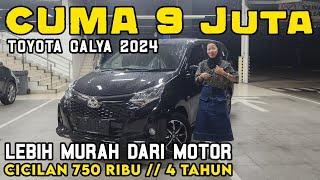 TOYOTA CALYA CICILAN 750 RIBU ‼️ RUGI BAYAR MAHAL MOBIL SE-HARGA MOTOR BARU