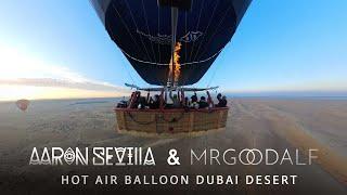 Aaron Sevilla & MrGoodalf @ Hot Air Balloon Dubai Desert