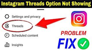 How to Fix Instagram threads option not showing problem | Threads an instagram app