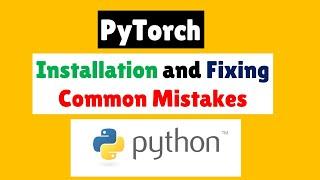 Installing PyTorch In Anaconda and Troubleshooting Installation Problems