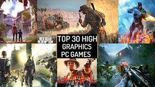 Top 30 Best High Graphics Pc Games ( 8GB RAM / 12GB RAM / 16GB RAM / 2GB VRAM / 4GB VRAM )