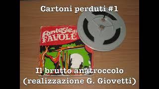 Cartoni perduti #1 - Il brutto anatroccolo di G. Giovetti (copia in super8).