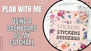 Plan With Me | Using A Dashboard Layout As My Catchall